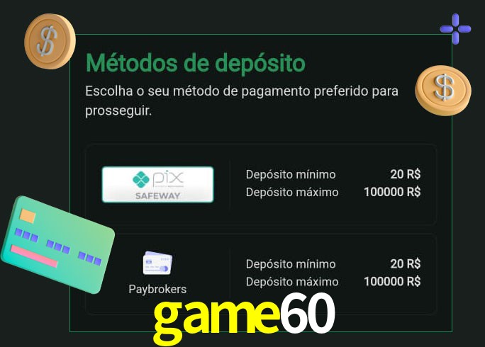 O cassino game60 oferece uma grande variedade de métodos de pagamento